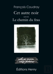Cet Autre Noir : Suivi De Le Chemin De Frau