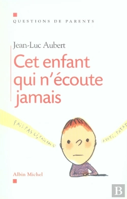 Bertrand.pt - Cet Enfant Qui N'Écoute Jamais