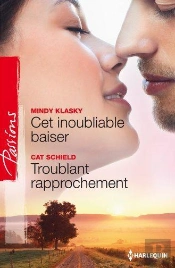 Cet Inoubliable Baiser - Troublant Rapprochement