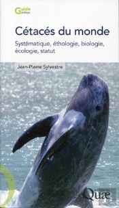 Cétaces Du Monde ; Systématique, Éthologie, Biologie, Écologie, Statut