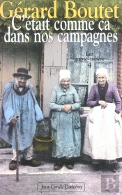 C'Etait Comme Ca Dans Nos Campagnes