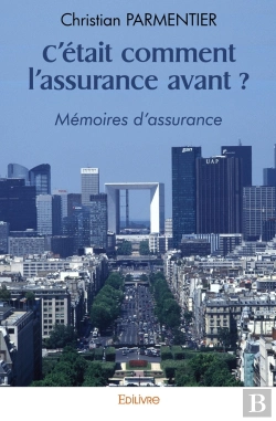 Bertrand.pt - C'Était Comment L'Assurance Avant ? : Mémoires D'Assurance
