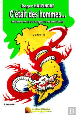 Bertrand.pt - C'Était Des Hommes... Histoire Vraie De La Guerre D'Indochine