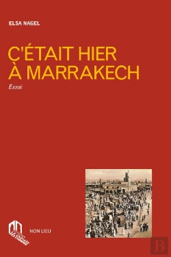 Bertrand.pt - C'Était Hier À Marrakech