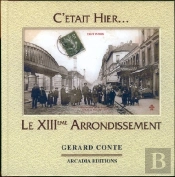 C'Etait Hier...; Le Xiii Arrondissement