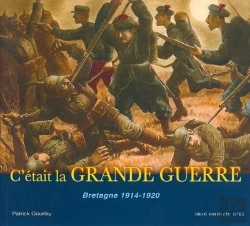 Bertrand.pt - C'Etait Le Grande Guerre ; Bretagne 1914-1920