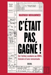 C'Était Pas Gagné ! De L'Échec Scolaire Au Cnrs, Histoire D'Une Remontada