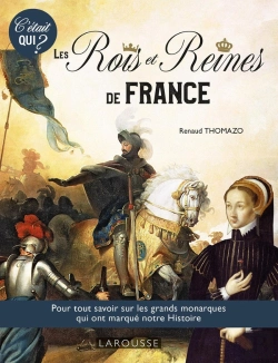 Bertrand.pt - C'Était Qui ? Les Rois Et Reines De France