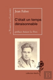 C'Était Un Temps Déraisonnable ; Résistance Antinazisme