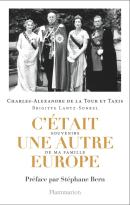 C'Était Une Autre Europe : Souvenirs De Ma Famille