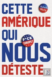 Cette Amérique Qui Nous Déteste
