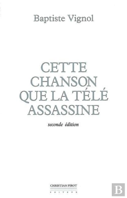 Bertrand.pt - Cette Chanson Que La Tele Assassine : Seconde Édition-