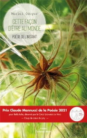 Cette Façon D'Être Au Monde : Poésie De L'Instant