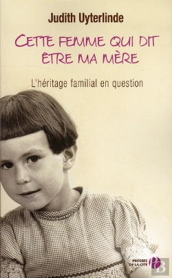 Bertrand.pt - Cette Femme Qui Dit Etre Ma Mere