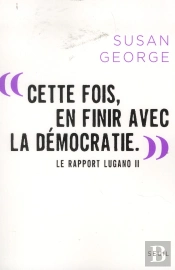 Cette Fois, En Finir Avec La Democratie