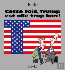 Bertrand.pt - Cette Fois, Trump Est Alle Trop Loin !