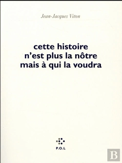 Bertrand.pt - Cette Histoire N'Est Plus La Nôtre Mais À Qui La Voudra