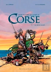 Cette Histoire Qui A Fait La Corse Tome 1 ; Les Siècles Maudits