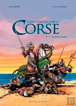 Bertrand.pt - Cette Histoire Qui A Fait La Corse Tome 1 ; Les Siècles Maudits