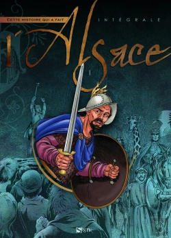 Bertrand.pt - Cette Histoire Qui A Fait L'Alsace : Intégrale Vol.1 : Tomes 1 À 4