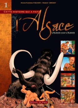 Bertrand.pt - Cette Histoire Qui A Fait L'Alsace Tome 1 : L'Alsace Avant L'Alsace
