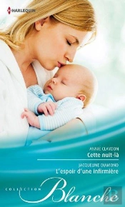 Cette Nuit-La - L'Espoir D'Une Infirmiere