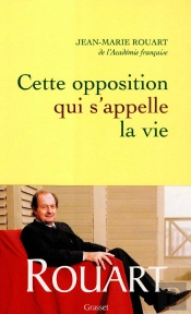 Cette Opposition Qui S'Appelle La Vie