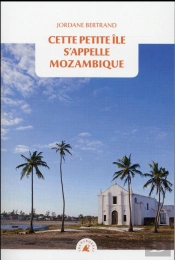 Cette Petite Île S'Appelle Mozambique