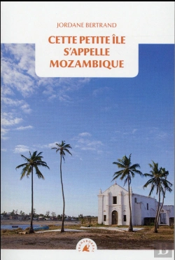 Bertrand.pt - Cette Petite Île S'Appelle Mozambique