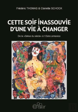 Bertrand.pt - Cette Soif Inassouvie D'Une Vie À Changer : De La « Grève Du Siècle » À L'Estro Armonico
