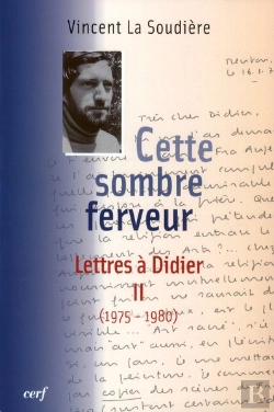 Bertrand.pt - Cette Sombre Ferveur. Lettre A Didier Ii (1975-1980)
