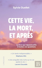 Cette Vie, La Mort Et Après : Le Livre Qui Répond Enfin À Toutes Vos Questions