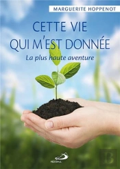 Cette Vie Qui M Est Donnee