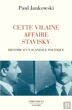 Bertrand.pt - Cette Vilaine Affaire Stavisky : Histoire D'Un Scandale Politique