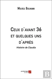 Ceux D'Avant 36 Et Quelques Uns D'Après : Histoire De Claudia