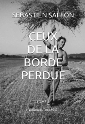 Ceux De La Borde Perdue T.1