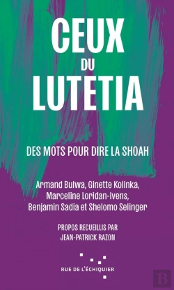 Bertrand.pt - Ceux Du Lutetia : Des Mots Pour Dire La Shoah