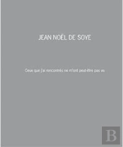 Ceux Que J'Ai Rencontrés Ne M'Ont Peut-Être Pas Vu