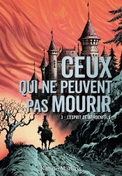 Ceux Qui Ne Peuvent Pas Mourir Tome 3 : L'Esprit De Werdenfels