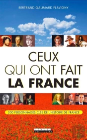 Ceux Qui Ont Fait La France