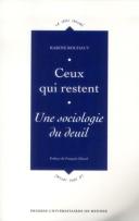 Ceux Qui Restent ; Une Sociologie Du Deuil