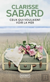 Ceux Qui Voulaient Voir La Mer