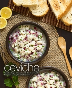 Bertrand.pt - Ceviche: Taste The Magic Of Ceviche With