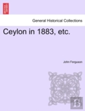 Ceylon In 1883, Etc.