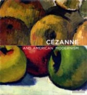 Cezanne And American Modernism