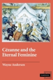 Cezanne And The Eternal Feminine