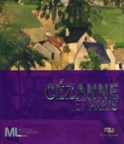 Cézanne Et Paris ; Catalogue De L'Exposition