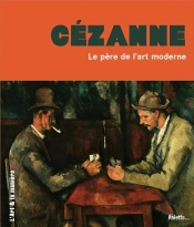 Cezanne, Le Pere De L'Art Moderne