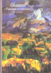 Cezanne, 'Puissant Et Solitaire'