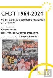 Cfdt 1964-2024 : 60 Ans Après La Déconfessionnalisation De La Cftc